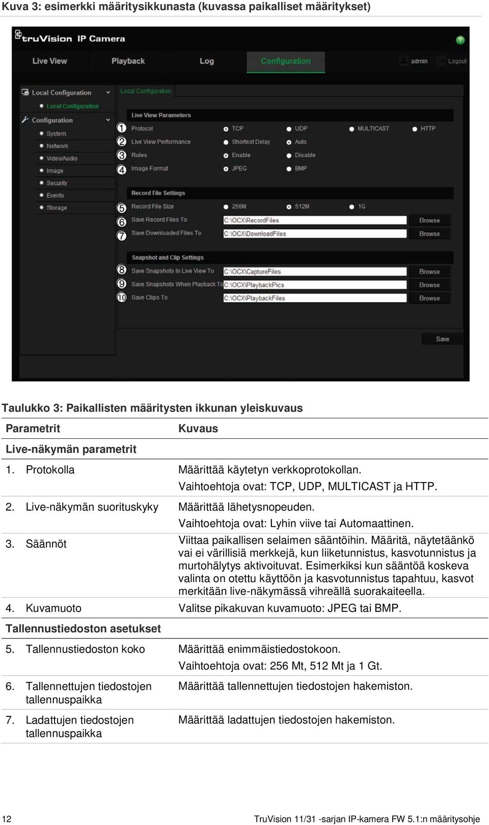 Vaihtoehtoja ovat: Lyhin viive tai Automaattinen. 3. Säännöt Viittaa paikallisen selaimen sääntöihin.