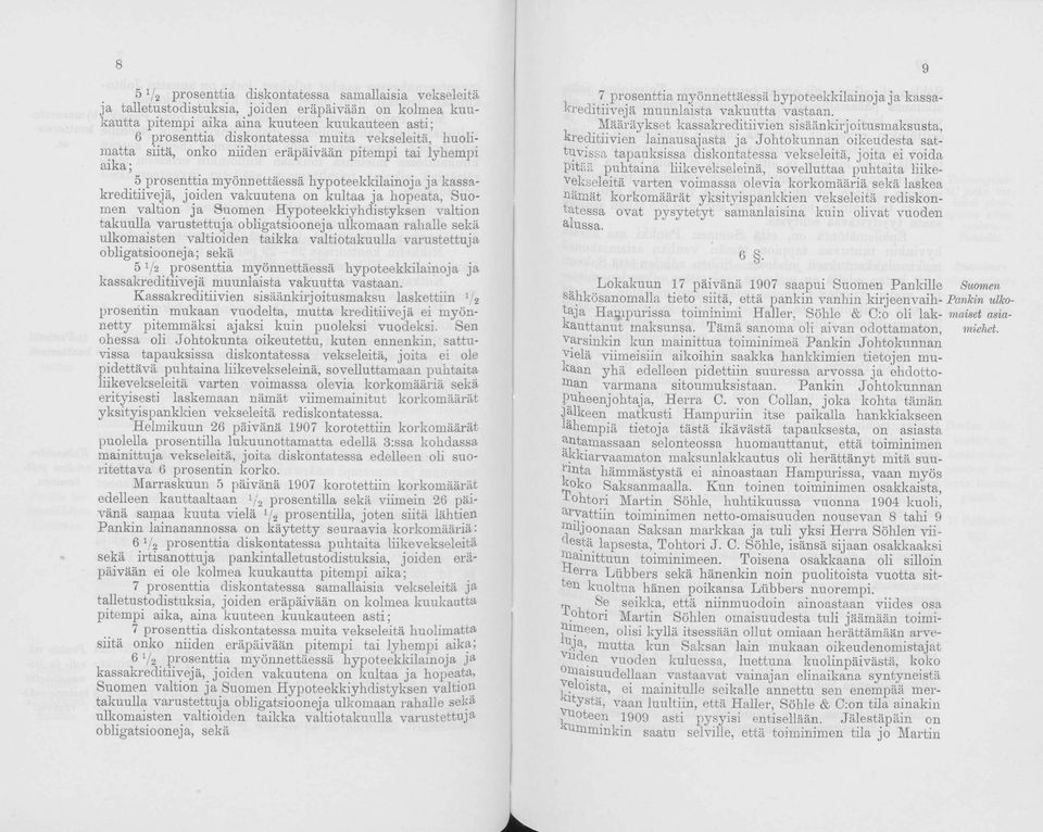 ja Suomen Hypoteekkiyhdistyksen valtion takuulla varustettuja obligatsiooneja ulkomaan rahalle sekä ulkomaisten valtioiden taikka valtiotakuulla varustettuja obligatsiooneja; sekä 5 1/2 prosenttia