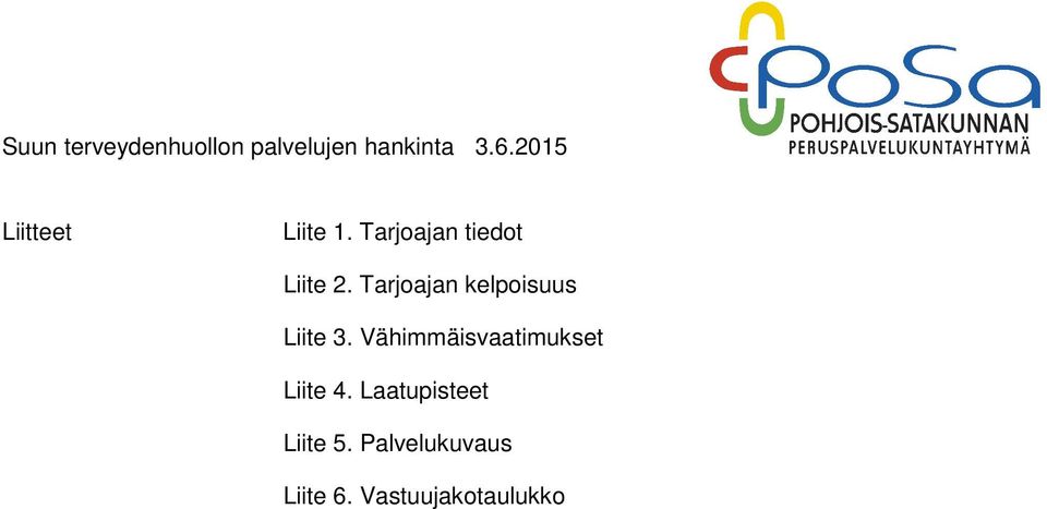 Tarjoajan kelpoisuus Liite 3.