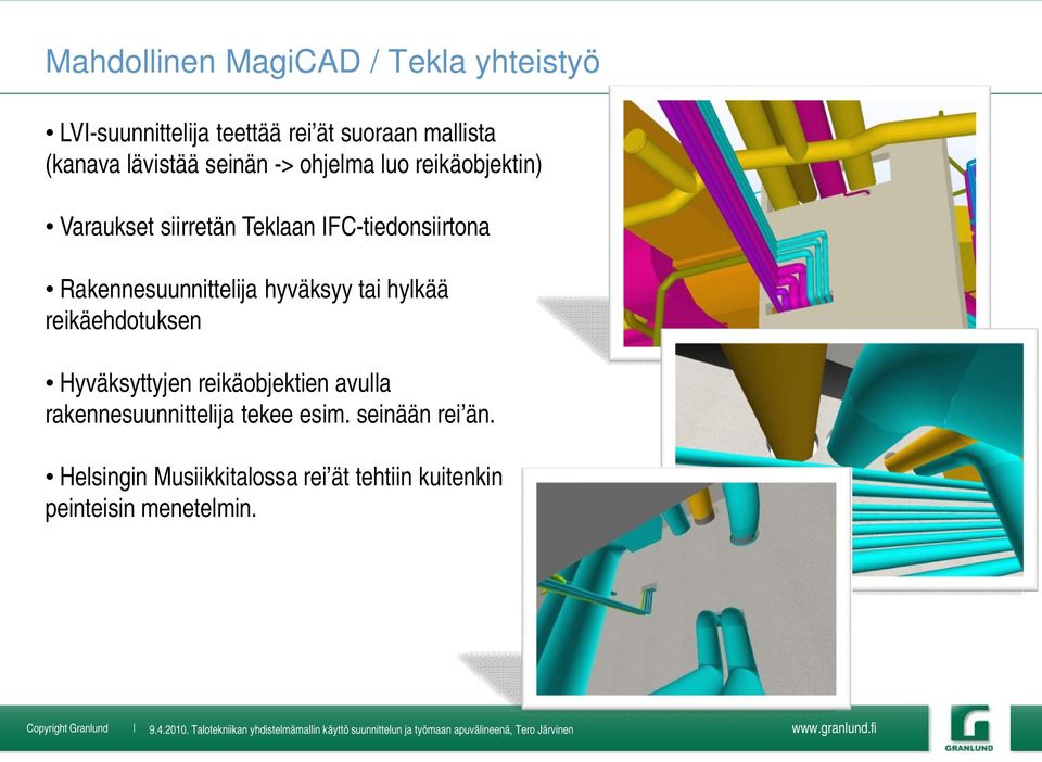 Rakennesuunnittelija hyväksyy tai hylkää reikäehdotuksen Hyväksyttyjen reikäobjektien avulla