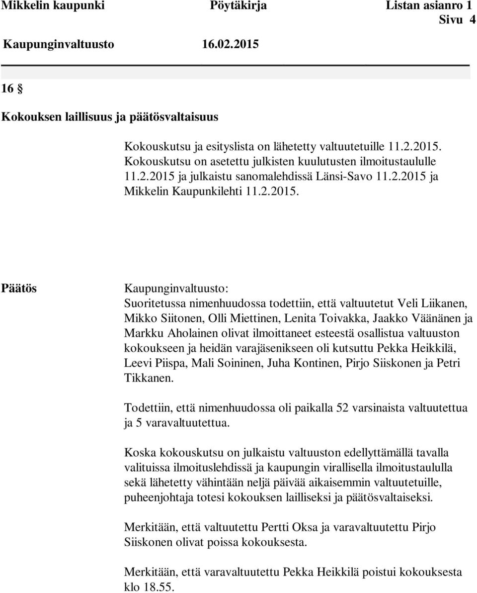 ja julkaistu sanomalehdissä Länsi-Savo 11.ja Mikkelin Kaupunkilehti 11.2.2015.