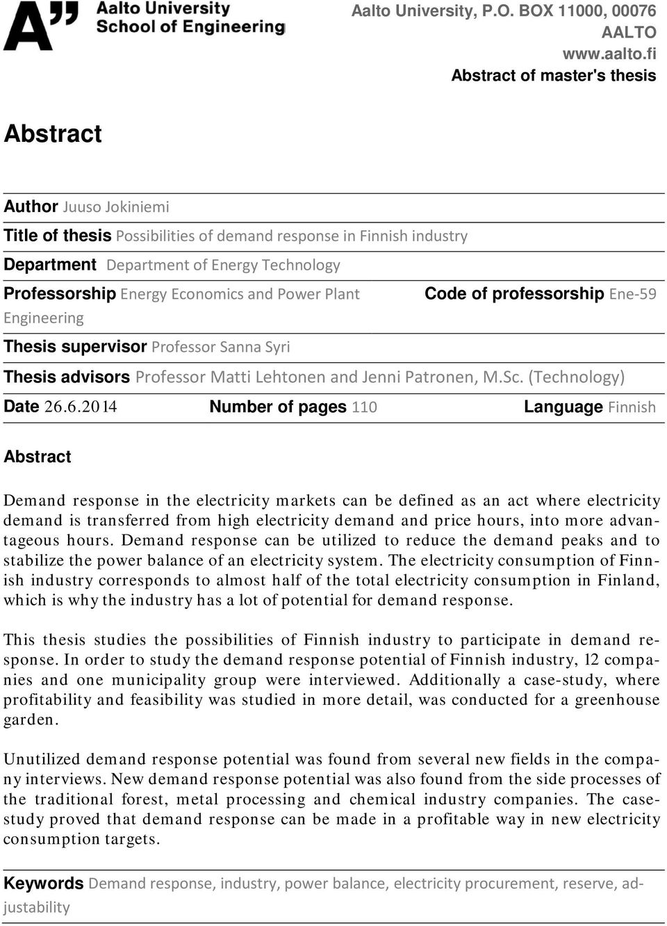 Economics and Power Plant Engineering Thesis supervisor Professor Sanna Syri Code of professorship Ene-59 Thesis advisors Professor Matti Lehtonen and Jenni Patronen, M.Sc. (Technology) Date 26.