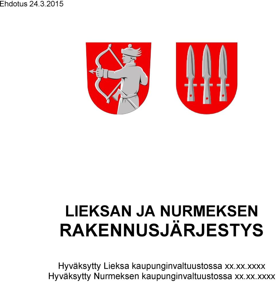 RAKENNUSJÄRJESTYS Hyväksytty Lieksa