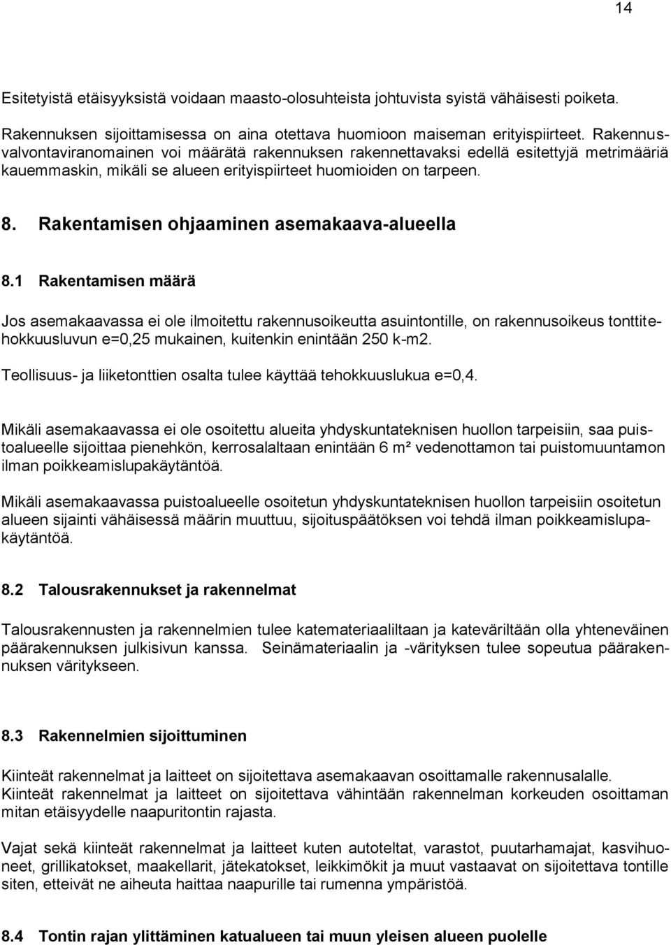 Rakentamisen ohjaaminen asemakaava-alueella 8.