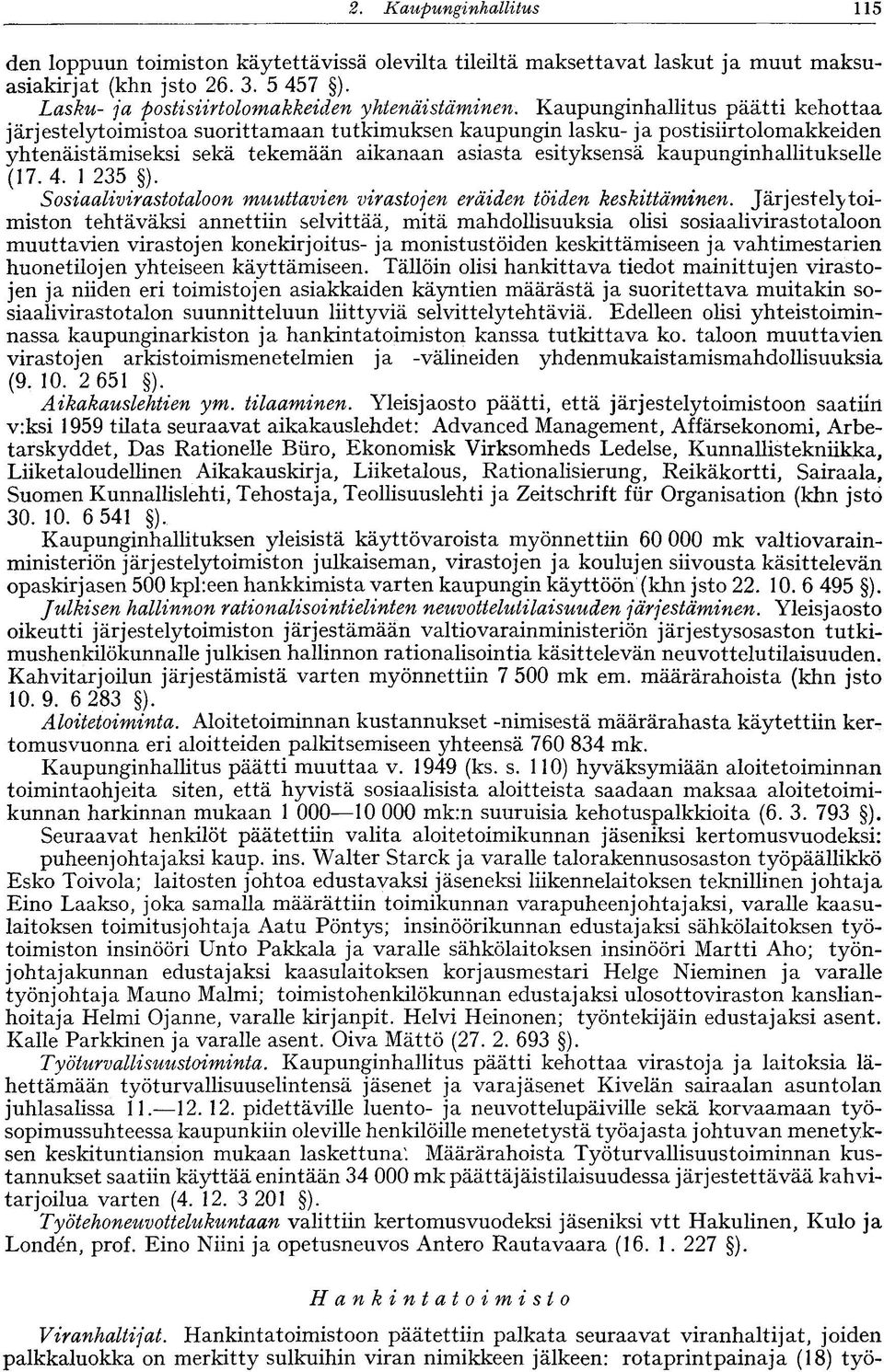 kaupunginhallitukselle (17. 4. 1 235 ). Sosiaalivirastotaloon muuttavien virastojen eräiden töiden keskittäminen.