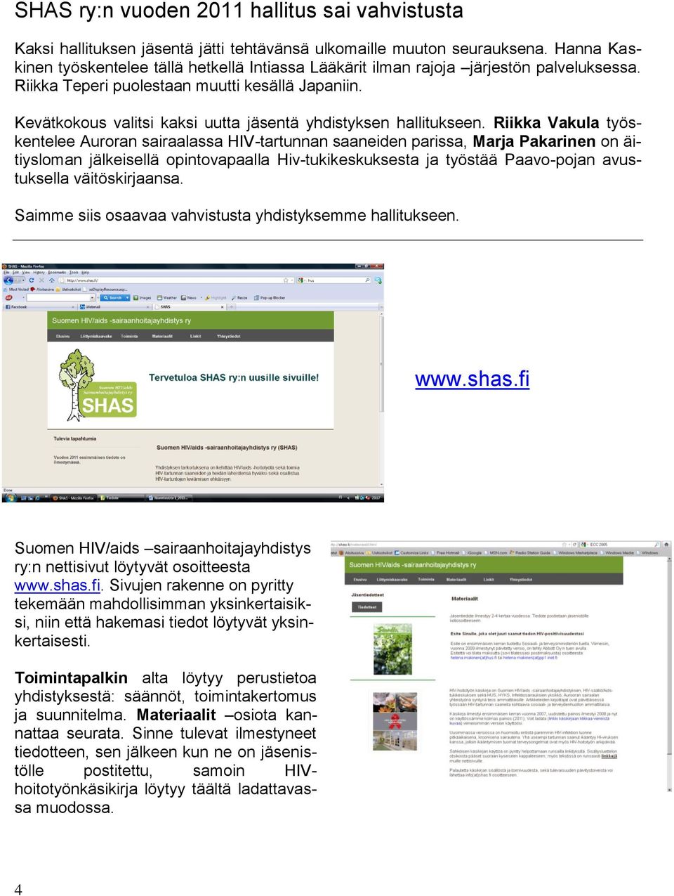 Kevätkokous valitsi kaksi uutta jäsentä yhdistyksen hallitukseen.