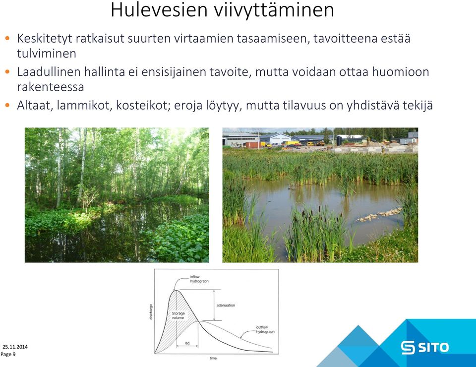 ensisijainen tavoite, mutta voidaan ottaa huomioon rakenteessa