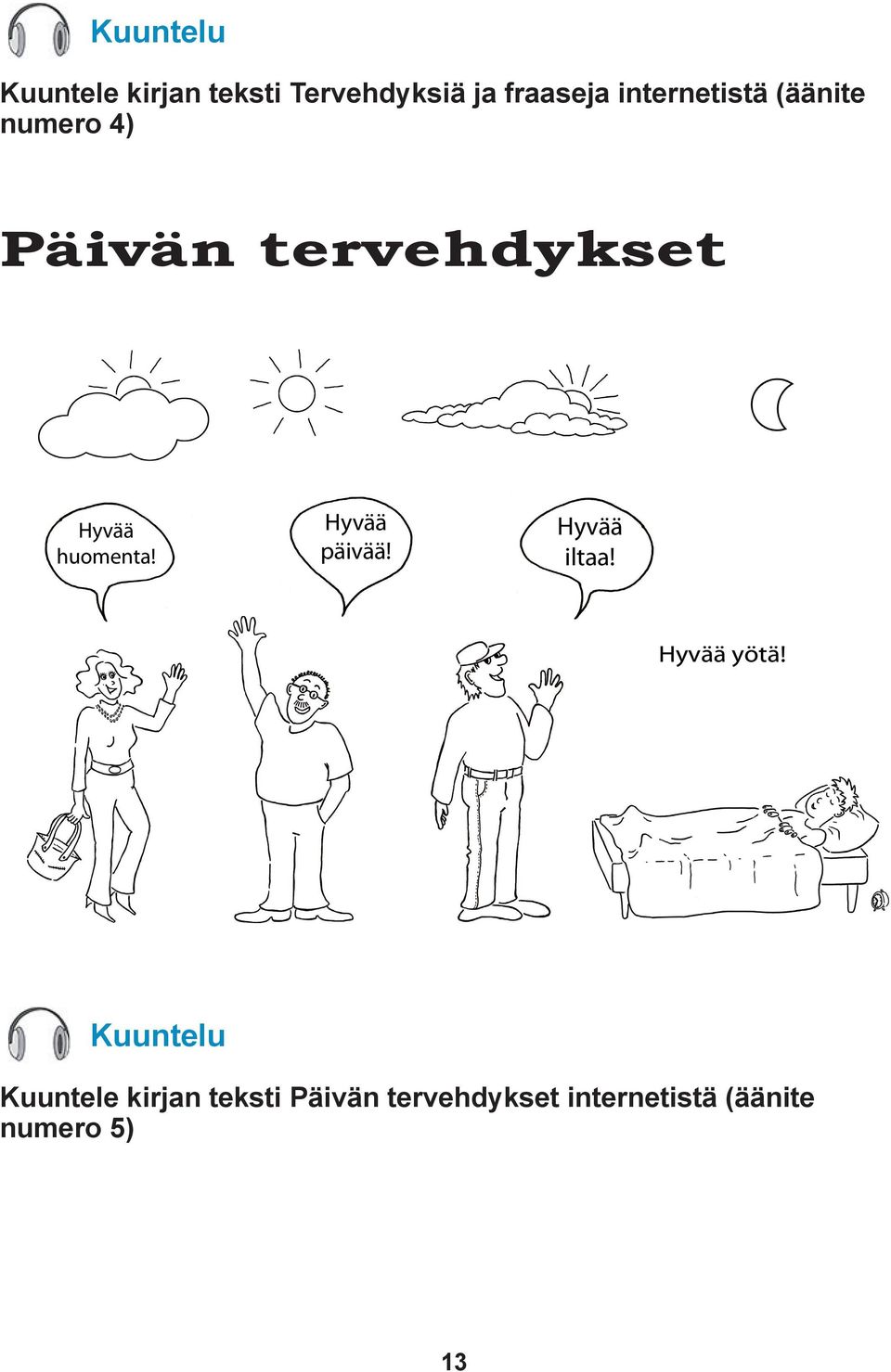 tervehdykset Kuuntelu Kuuntele kirjan teksti