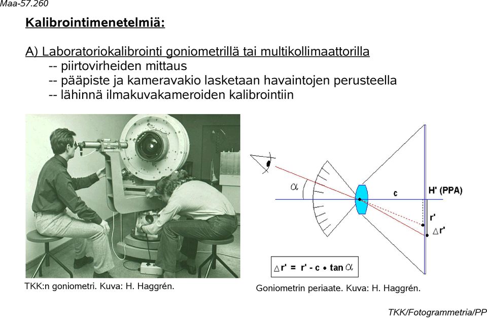 kameravakio lasketaan havaintojen perusteella -- lähinnä