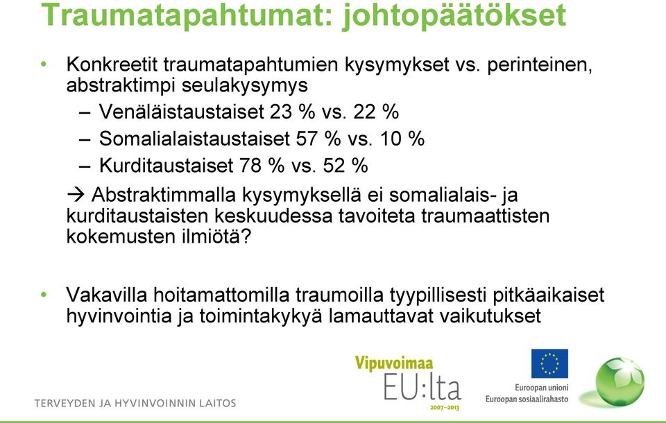 10 % Kurditaustaiset 78 % vs.