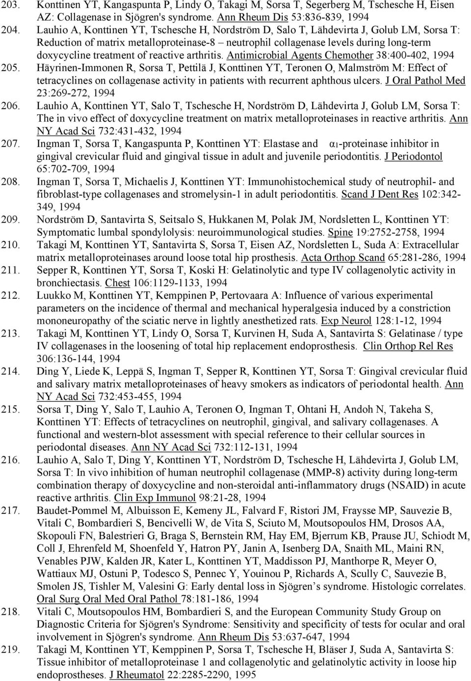 of reactive arthritis. Antimicrobial Agents Chemother 38:400-402, 1994 205.