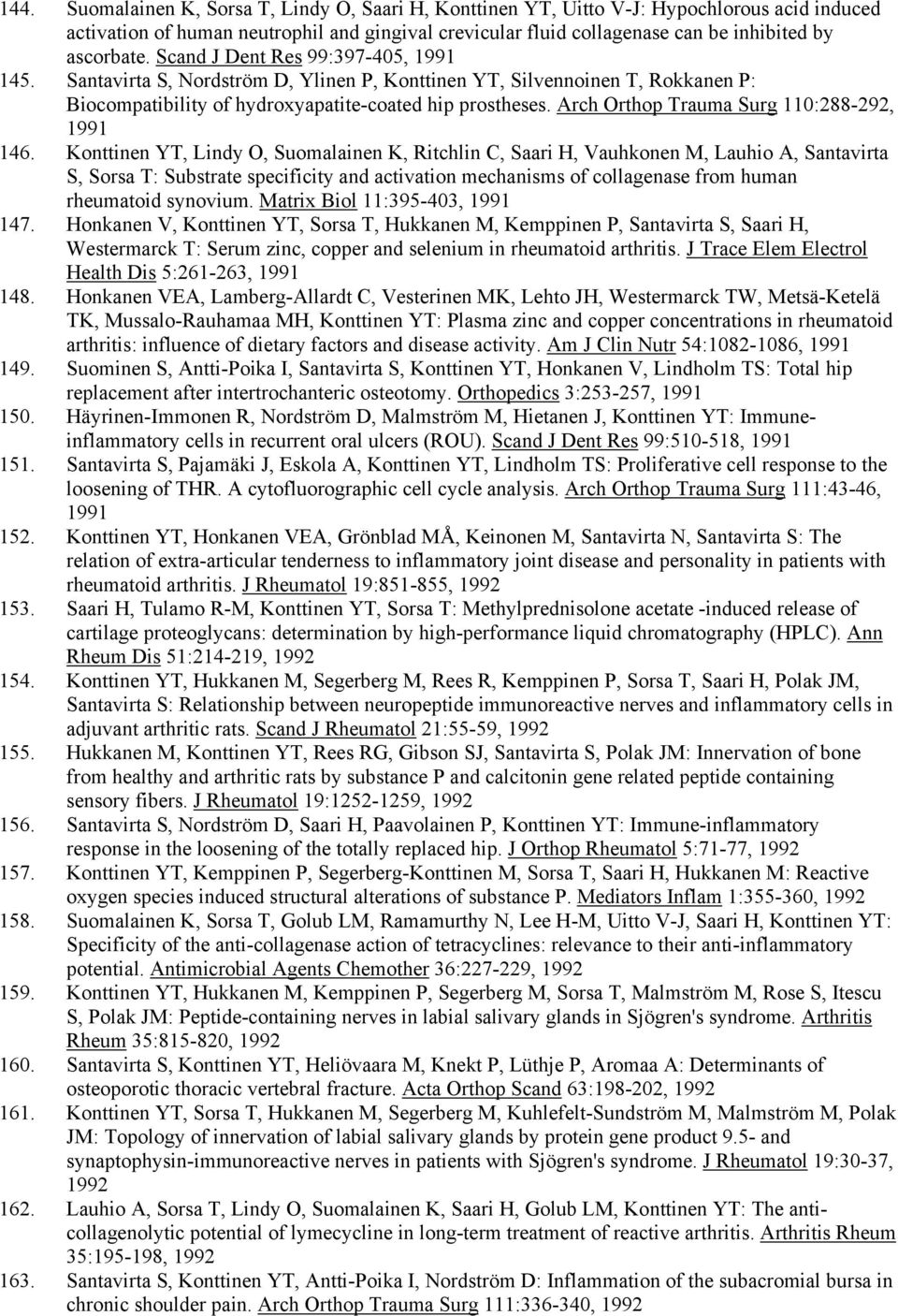 Arch Orthop Trauma Surg 110:288-292, 1991 146.