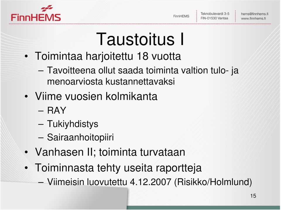 kolmikanta RAY Tukiyhdistys Sairaanhoitopiiri Vanhasen II; toiminta