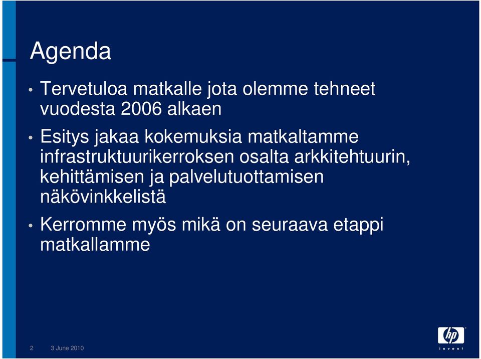 infrastruktuurikerroksen osalta arkkitehtuurin, kehittämisen ja