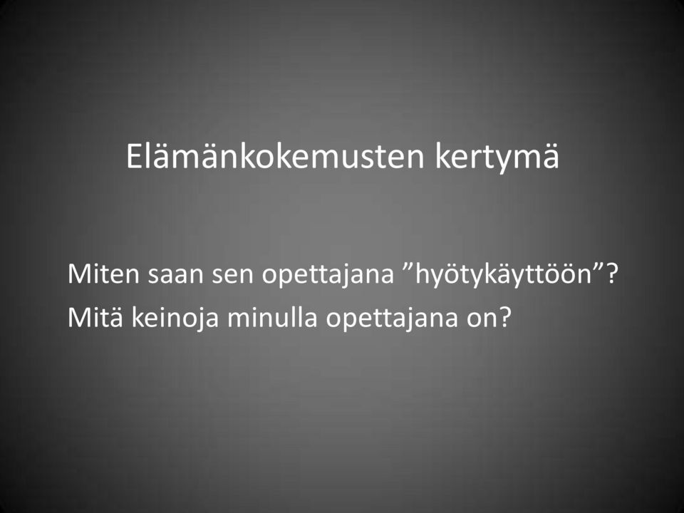 hyötykäyttöön?