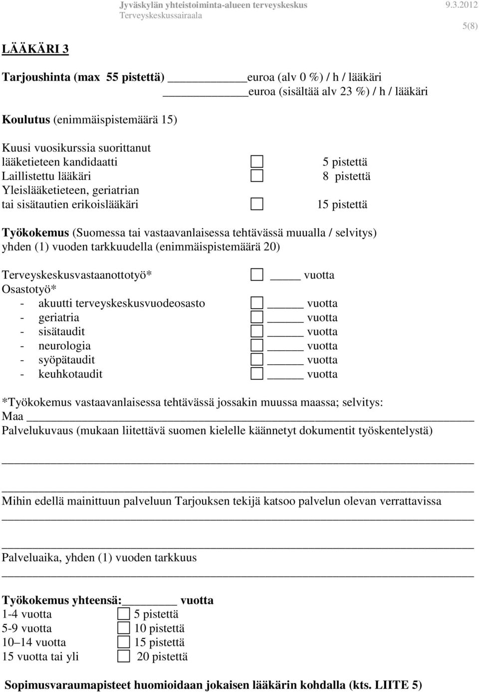 / lääkäri Maa Työkokemus