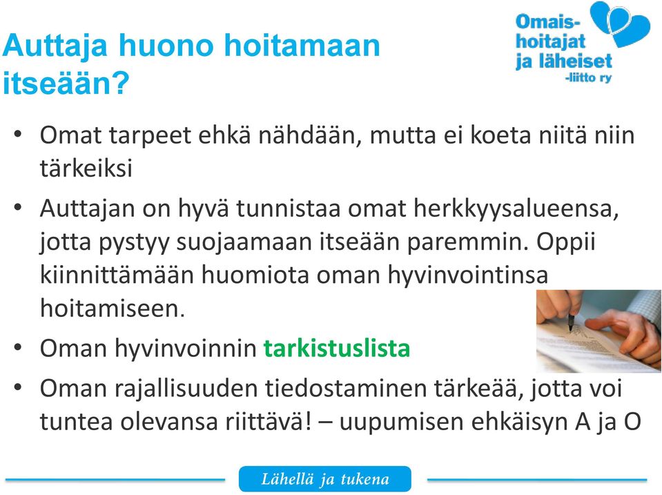 herkkyysalueensa, jotta pystyy suojaamaan itseään paremmin.