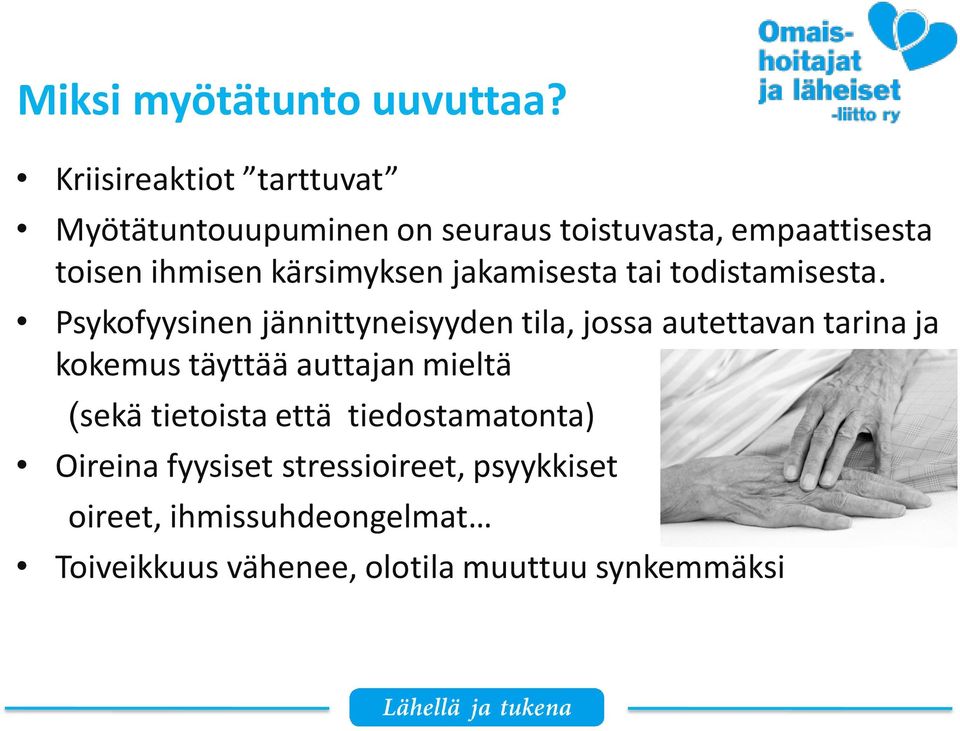 kärsimyksen jakamisesta tai todistamisesta.