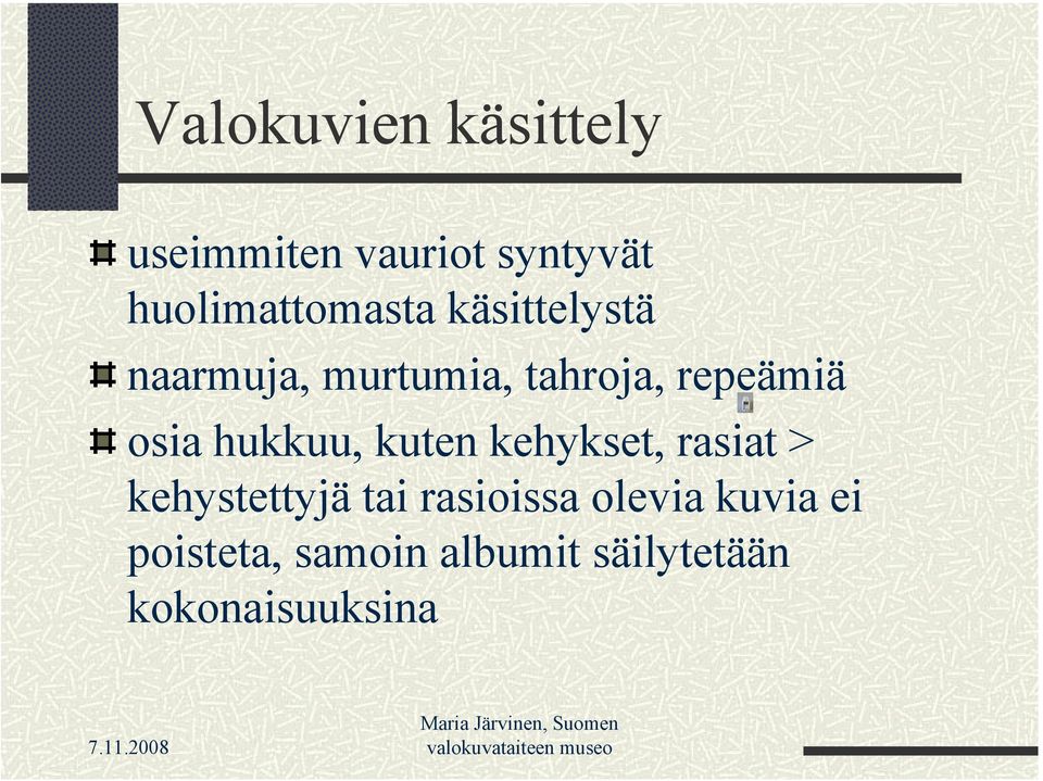 repeämiä osia hukkuu, kuten kehykset, rasiat > kehystettyjä