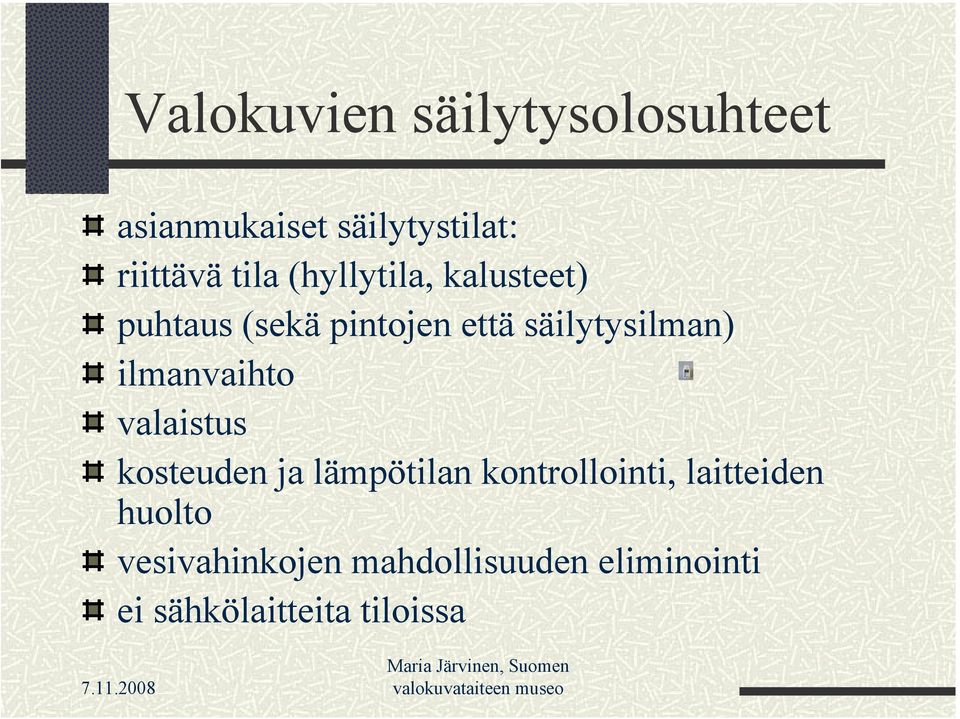 ilmanvaihto valaistus kosteuden ja lämpötilan kontrollointi, laitteiden