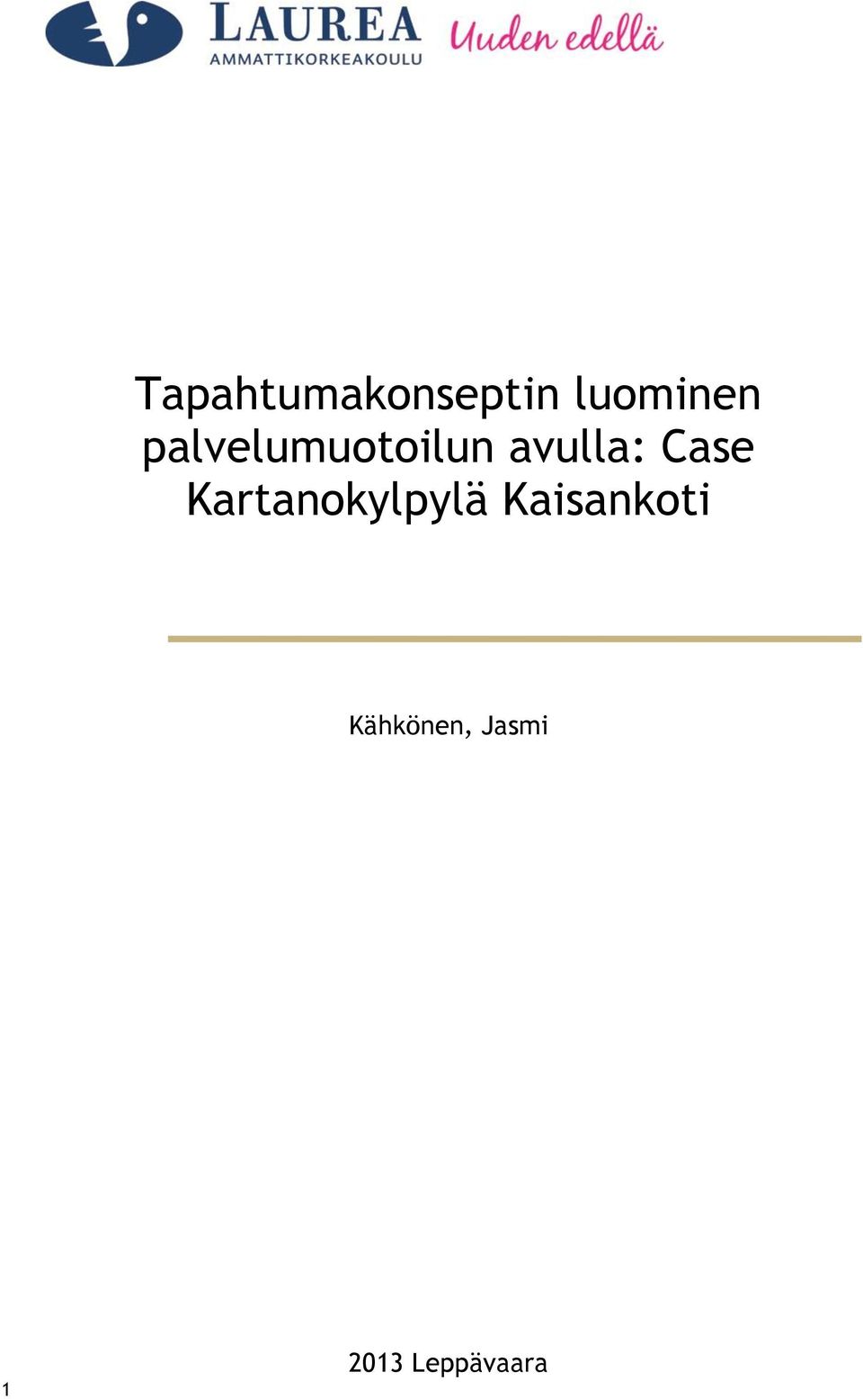 Kartanokylpylä Kaisankoti