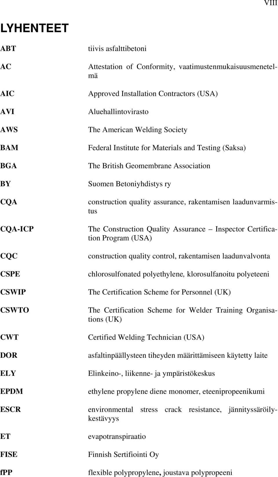 construction quality assurance, rakentamisen laadunvarmistus The Construction Quality Assurance Inspector Certification Program (USA) construction quality control, rakentamisen laadunvalvonta