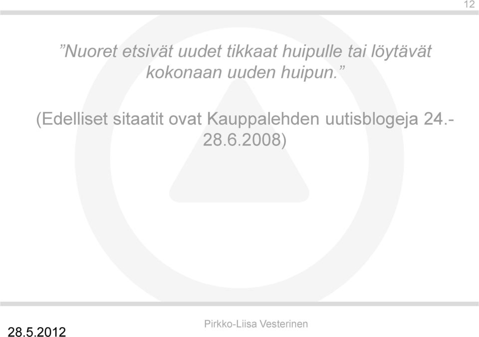 uuden huipun.