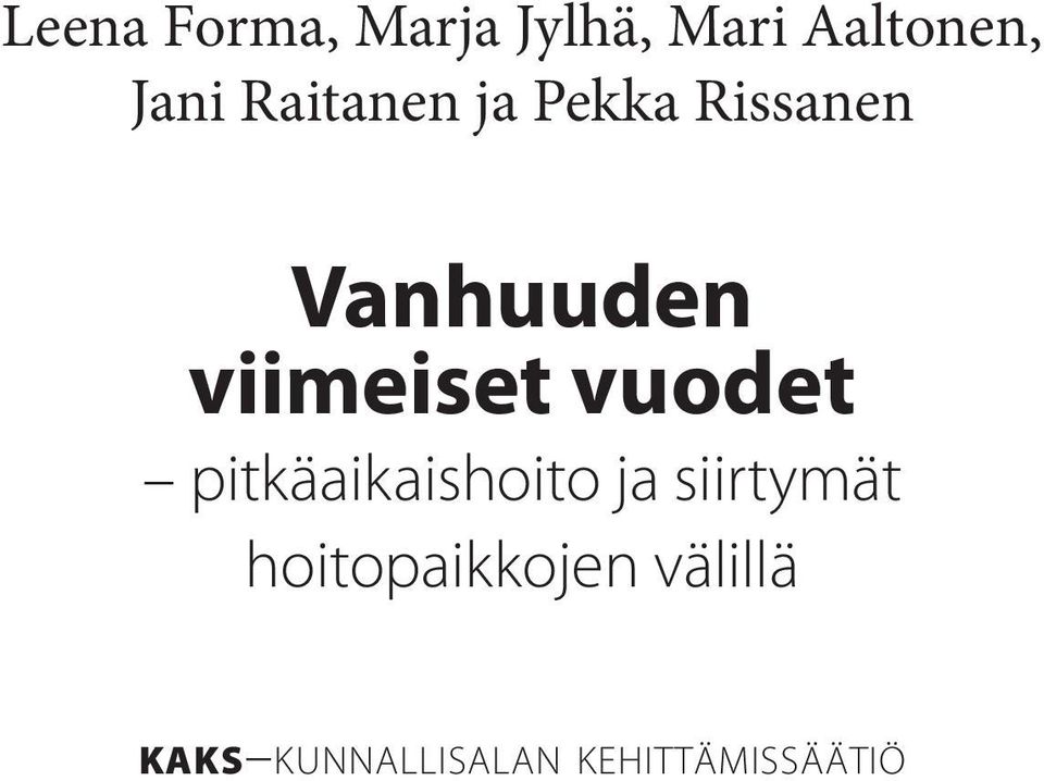 vuodet pitkäaikaishoito ja siirtymät