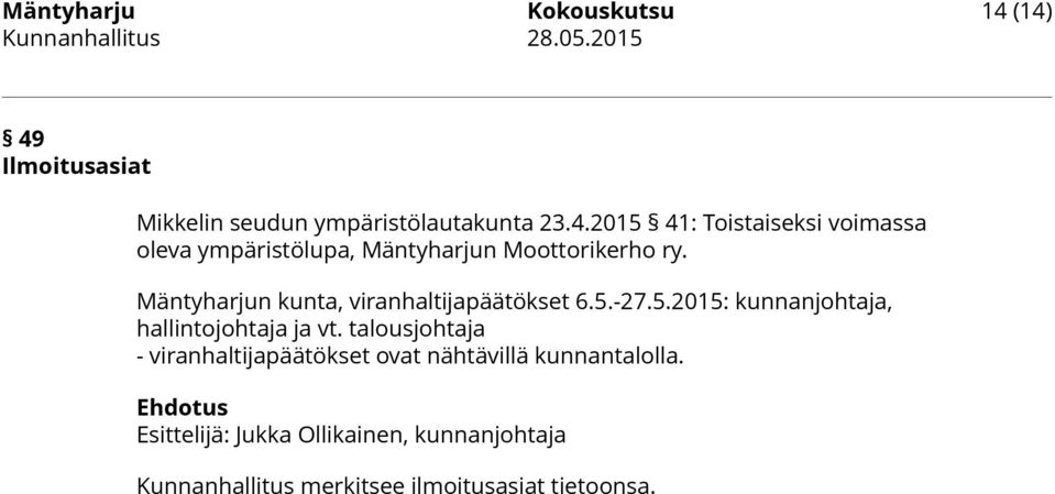 Mäntyharjun kunta, viranhaltijapäätökset 6.5.-27.5.2015: kunnanjohtaja, hallintojohtaja ja vt.