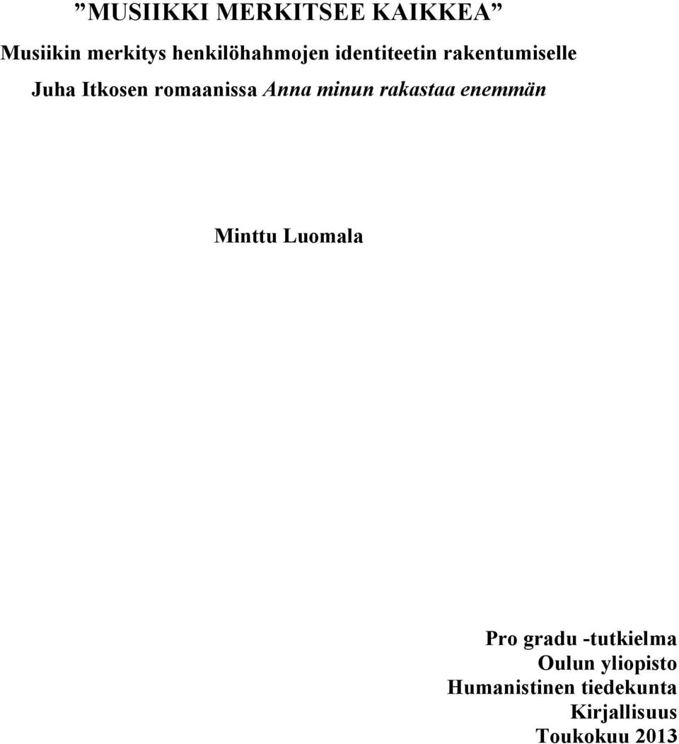 minun rakastaa enemmän Minttu Luomala Pro gradu -tutkielma