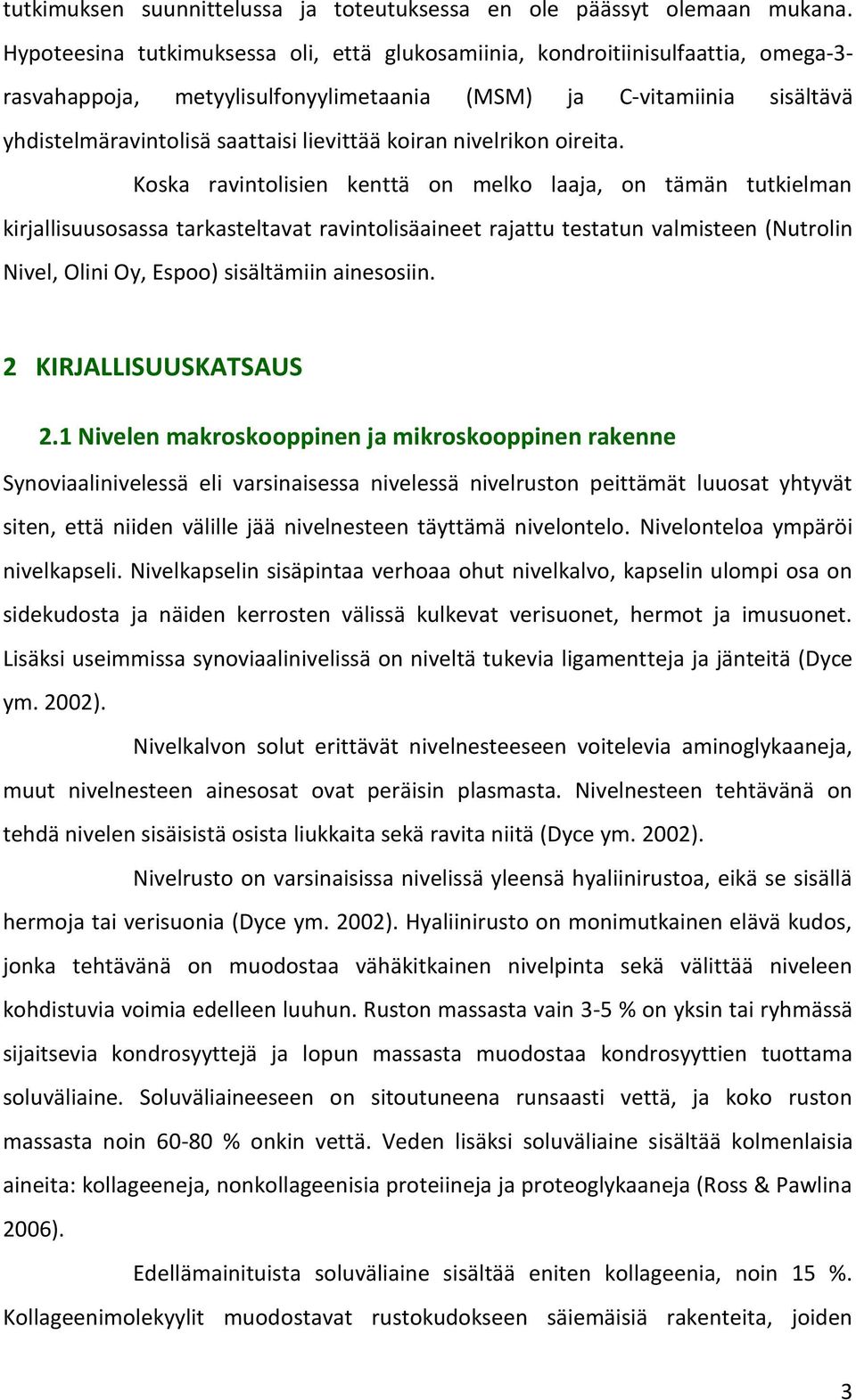 koiran nivelrikon oireita.
