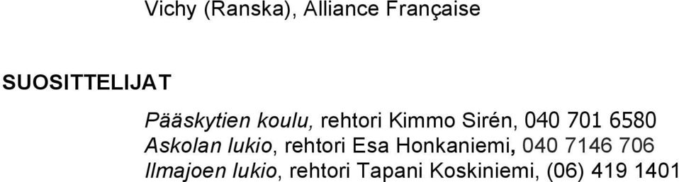 Askolan lukio, rehtori Esa Honkaniemi, 040 7146 706
