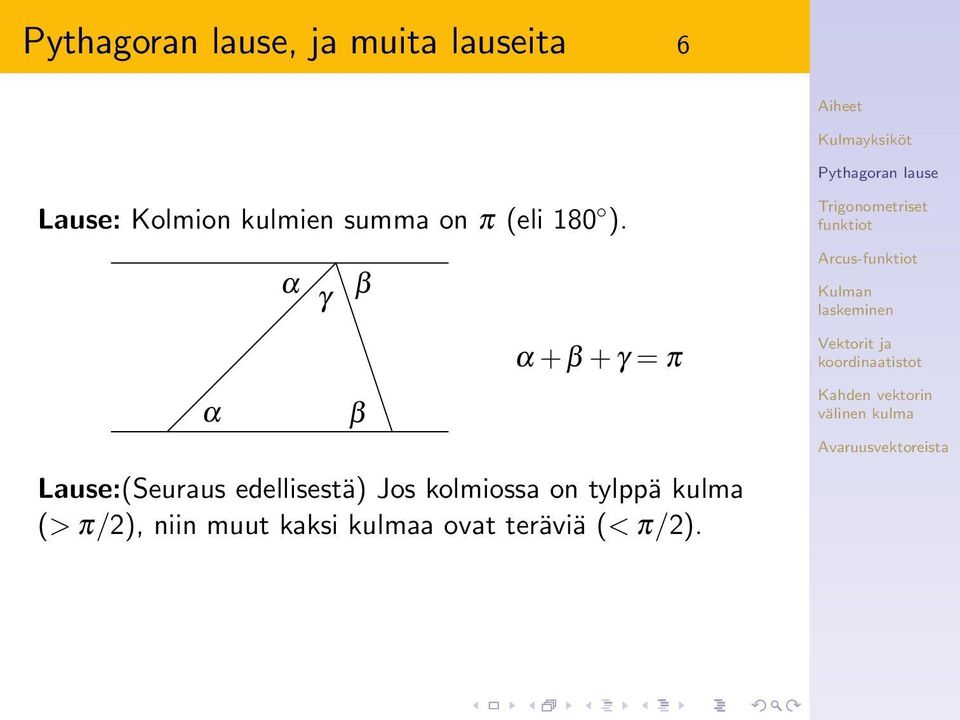 α γ β α β α + β + γ = π Lause:(Seuraus