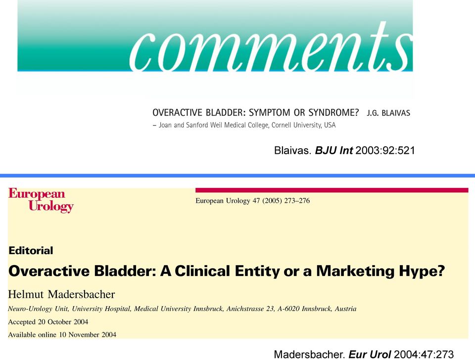 Bladder: A Clinical Entity or a Marketing Hype?