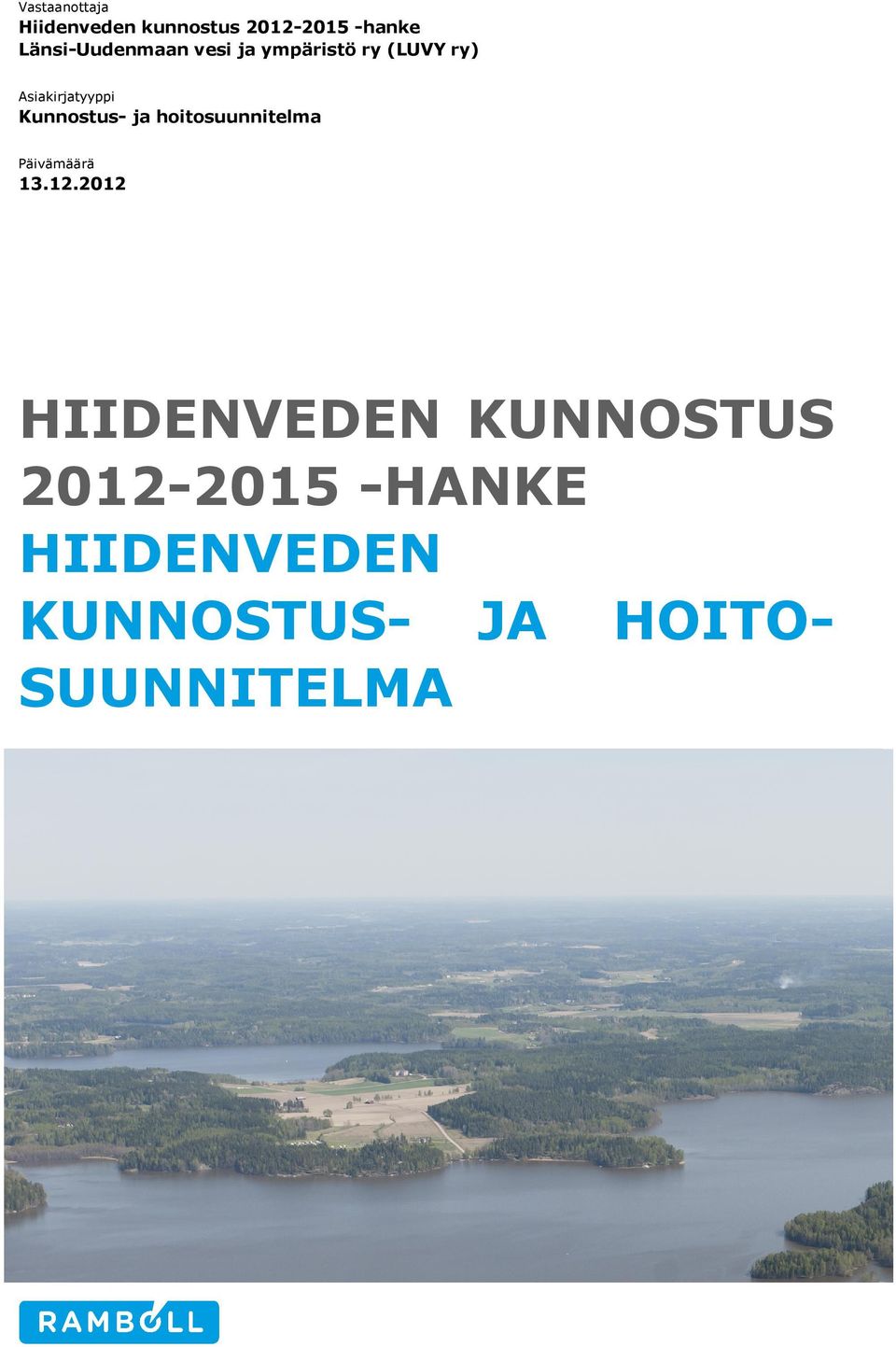 Kunnostus- ja hoitosuunnitelma Päivämäärä 13.12.