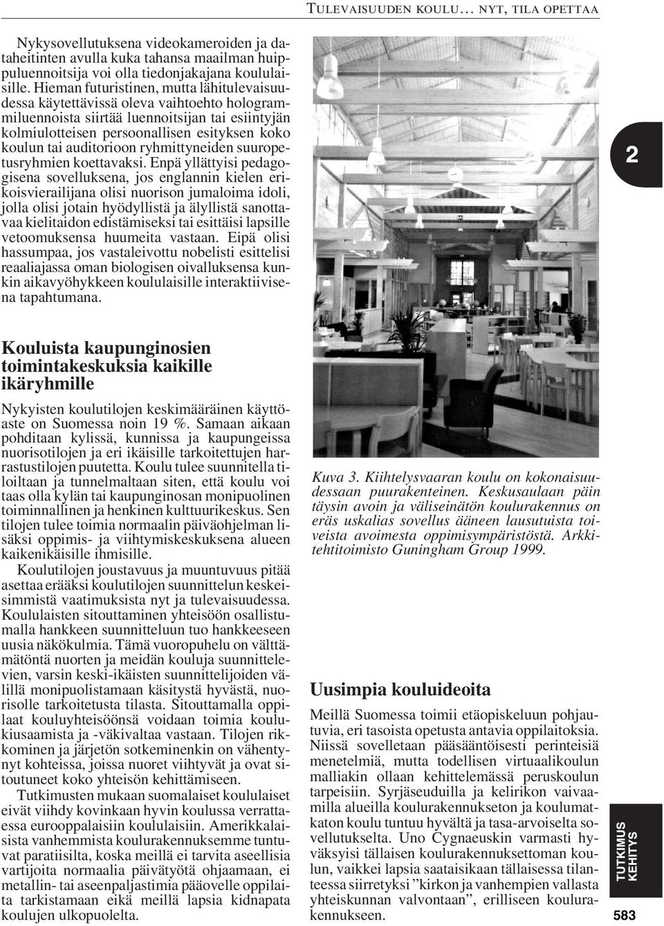 auditorioon ryhmittyneiden suuropetusryhmien koettavaksi.