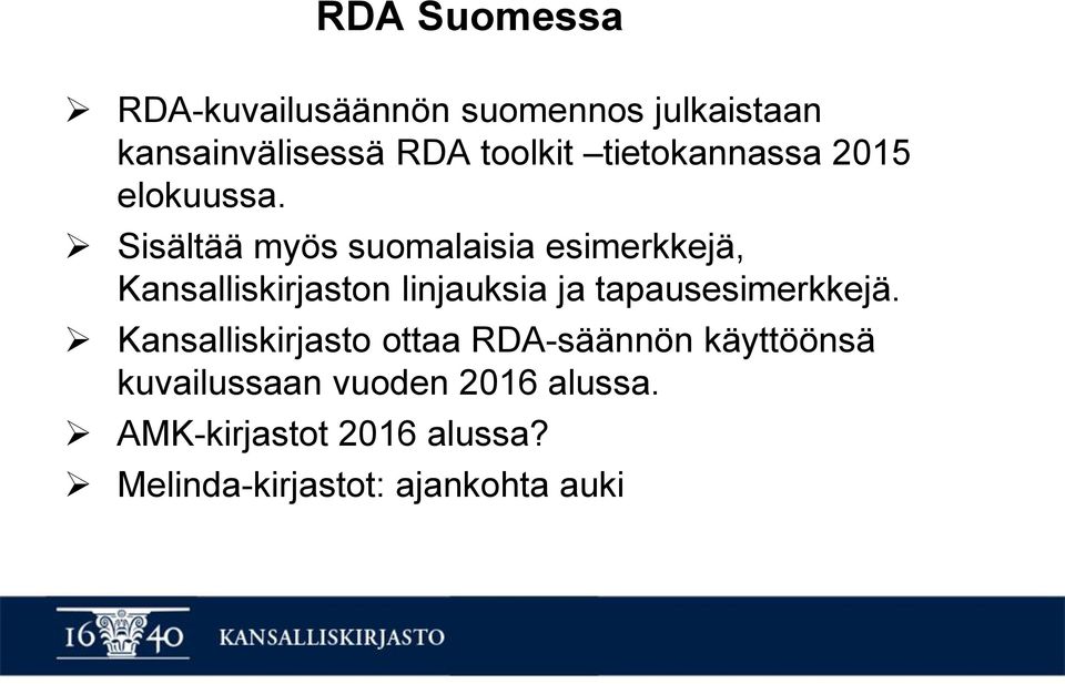 Sisältää myös suomalaisia esimerkkejä, Kansalliskirjaston linjauksia ja