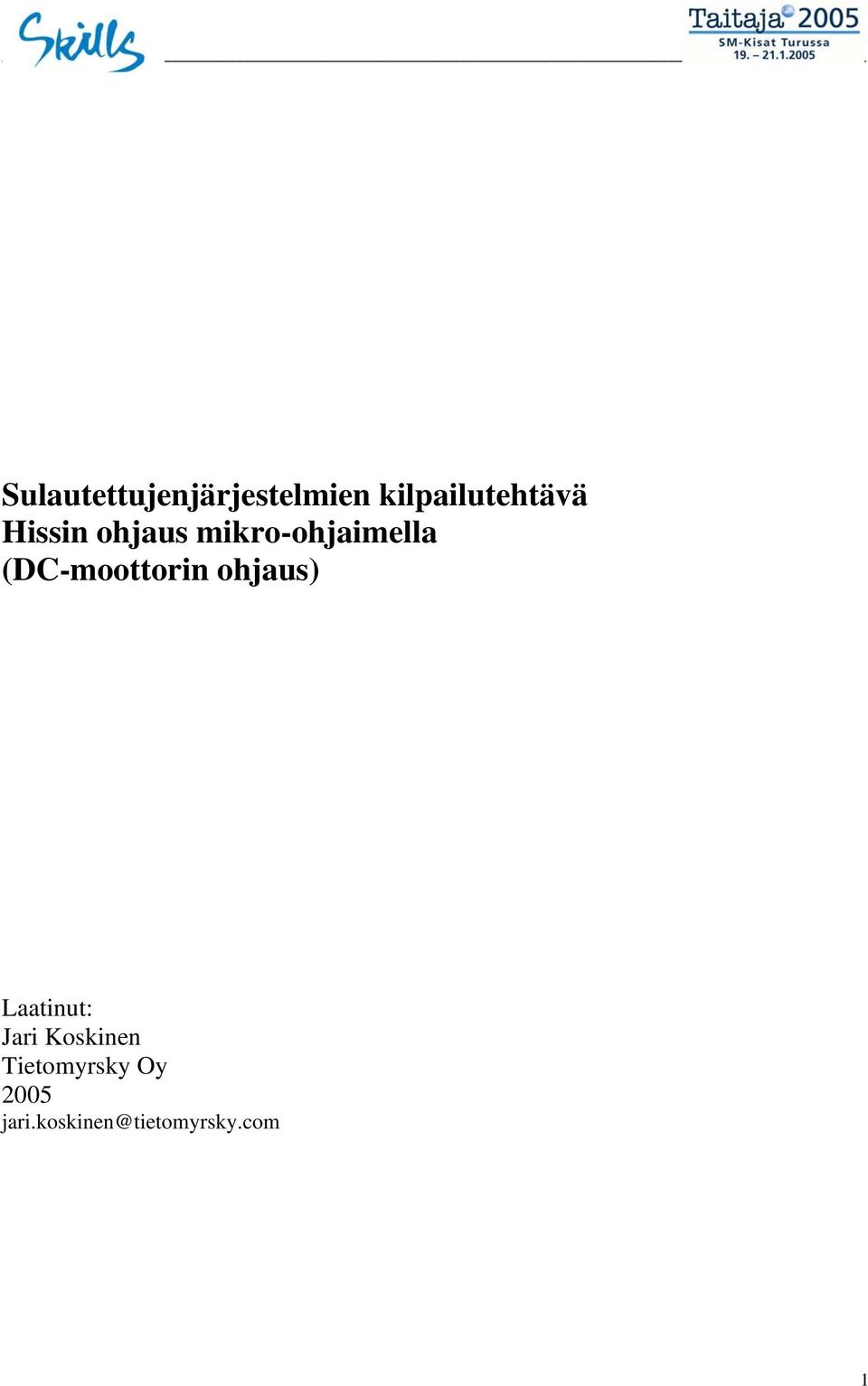 (DC-moottorin ohjaus) Laatinut: Jari