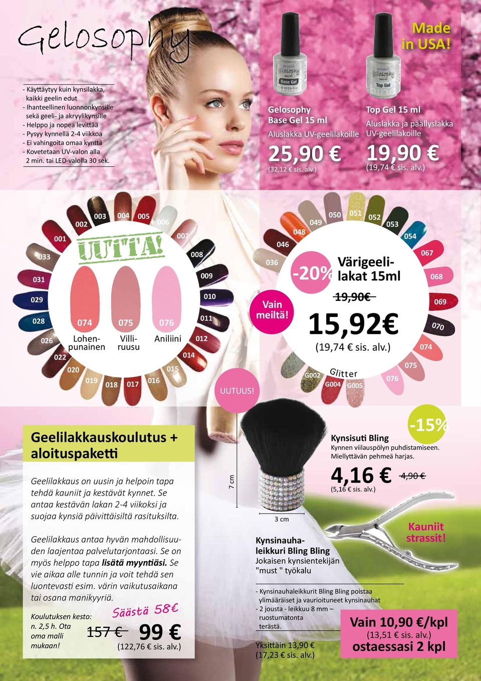 Kovetetaan UV-valon alla 2 min. tai LED-valolla 30 sek. Gelosophy Base Gel 15 ml Aluslakka UV-geelilakoille 25,90 (32,12 sis. alv.