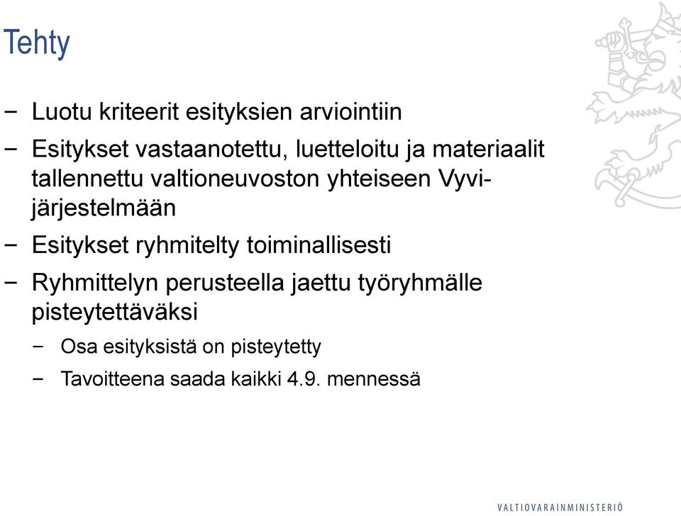 Vyvijärjestelmään Esitykset ryhmitelty toiminallisesti Ryhmittelyn perusteella