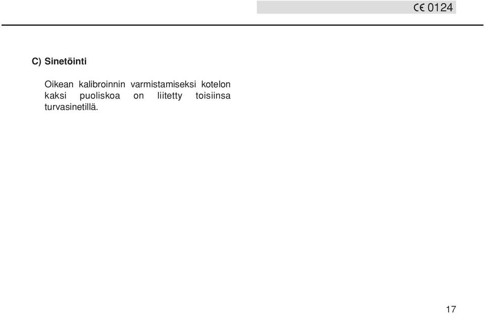 kotelon kaksi puoliskoa on