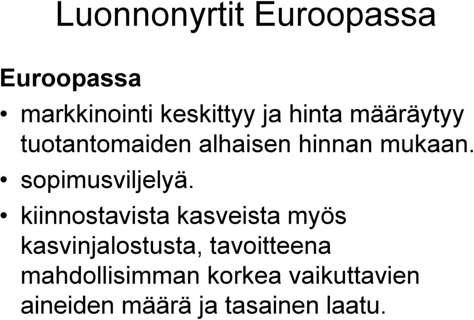 sopimusviljelyä.