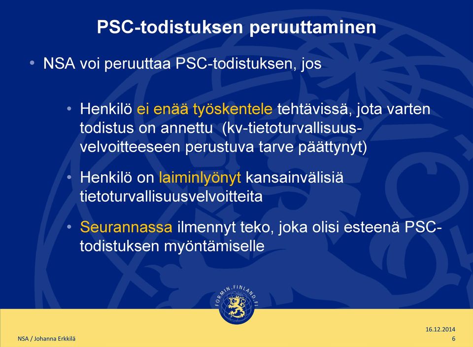 perustuva tarve päättynyt) Henkilö on laiminlyönyt kansainvälisiä