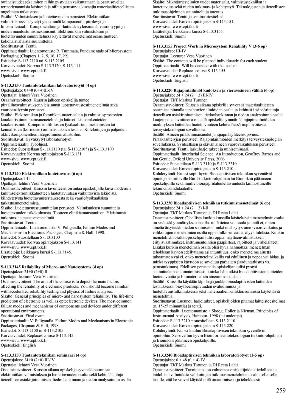 Komponenttien ja -laitteiden yleisimmät vauriotyypit ja niiden muodostumismekanismit.