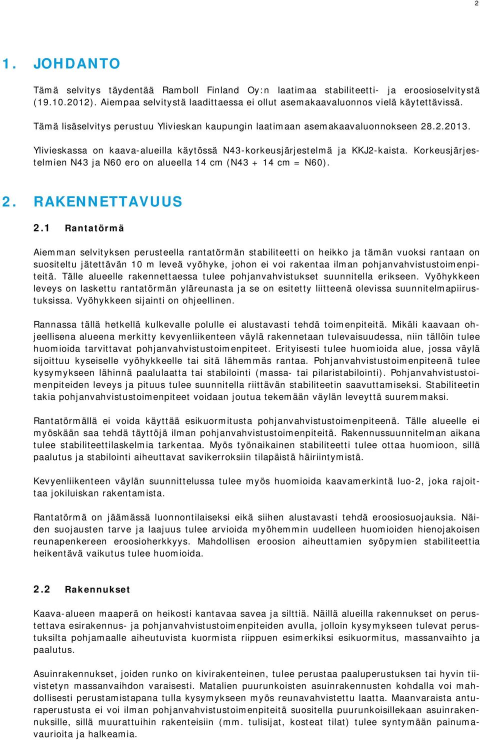 Mäl v hjll l my vyl väylä lvd, äll l hmd vv phjvhvmp. Ey l hmd l, j väylä j yll vyhyll ä lähmmä. Phjvhvmpä l yymy lähä pll bl (m- plbl). Phjvhvmpd lvy j p l ll ävä bl vm.