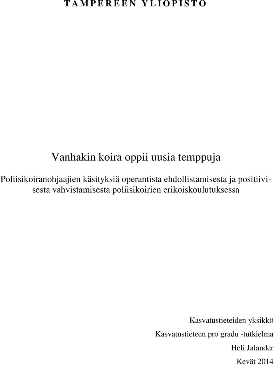 positiivisesta vahvistamisesta poliisikoirien erikoiskoulutuksessa