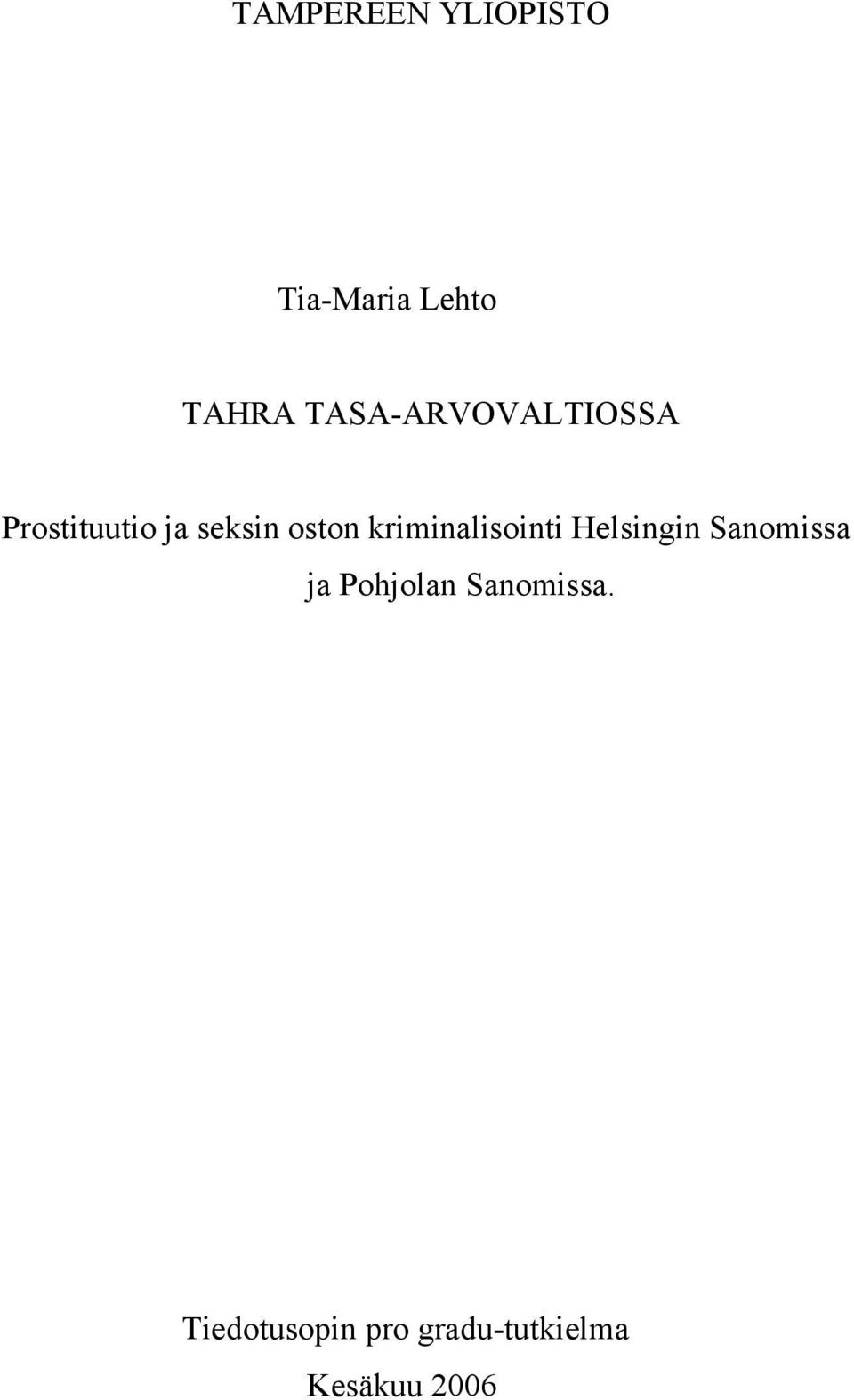 kriminalisointi Helsingin Sanomissa ja Pohjolan