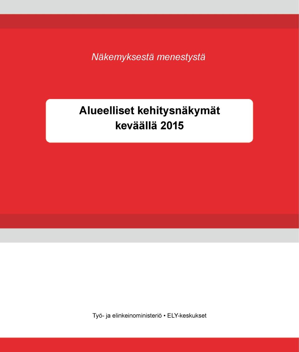 keväällä 2015 Työ- ja