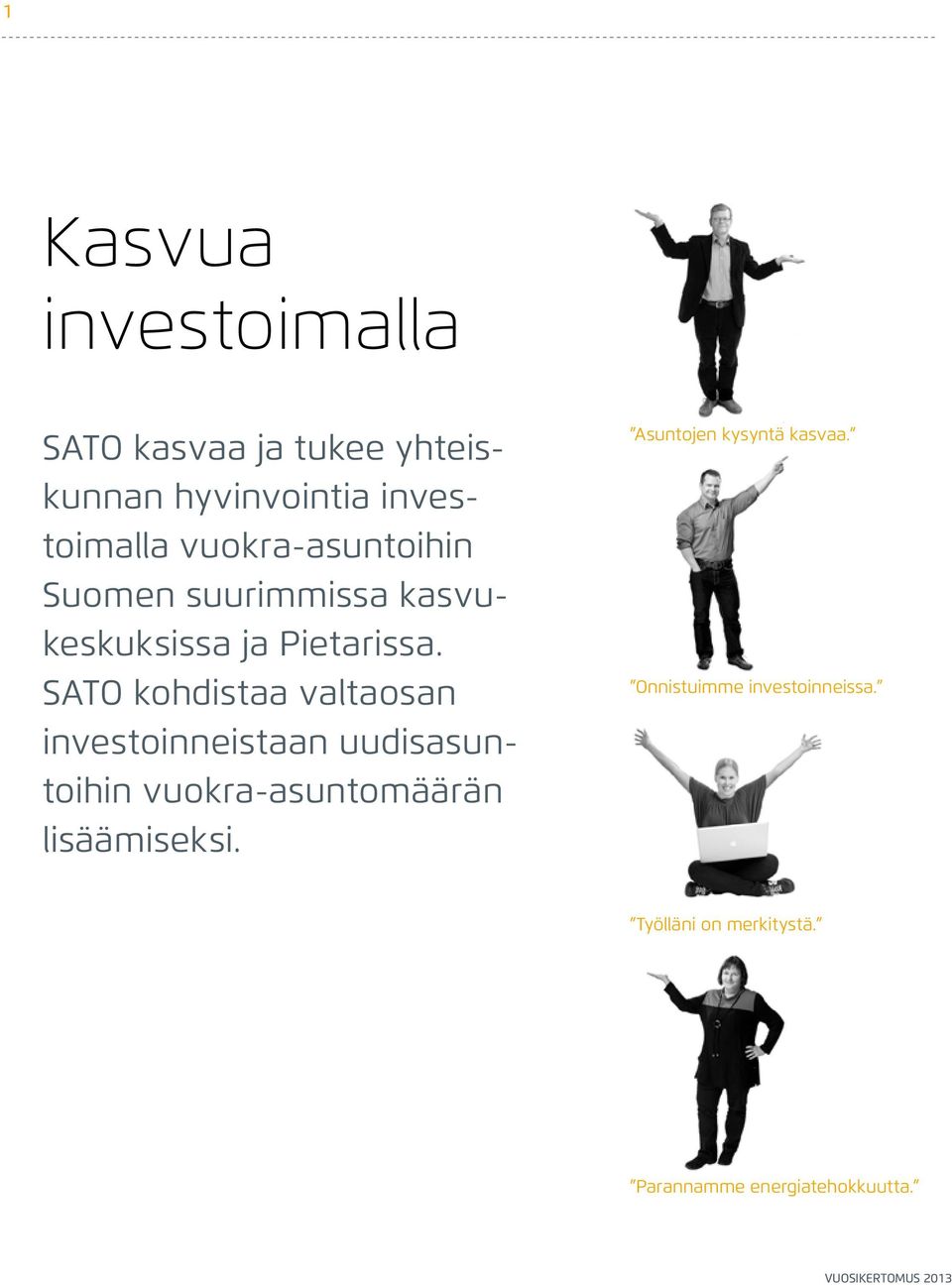 SATO kohdistaa valtaosan investoinneistaan uudisasuntoihin vuokra-asuntomäärän