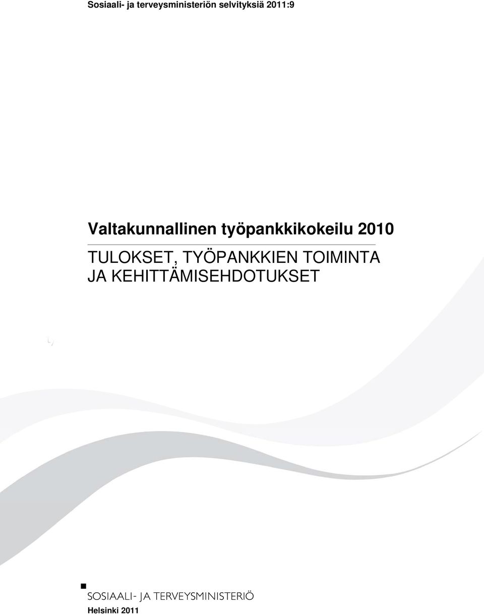 työpankkikokeilu 2010 TULOKSET,